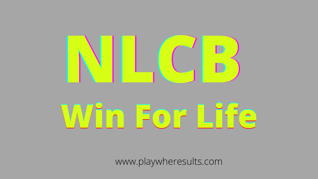 NLCB Win for life Results